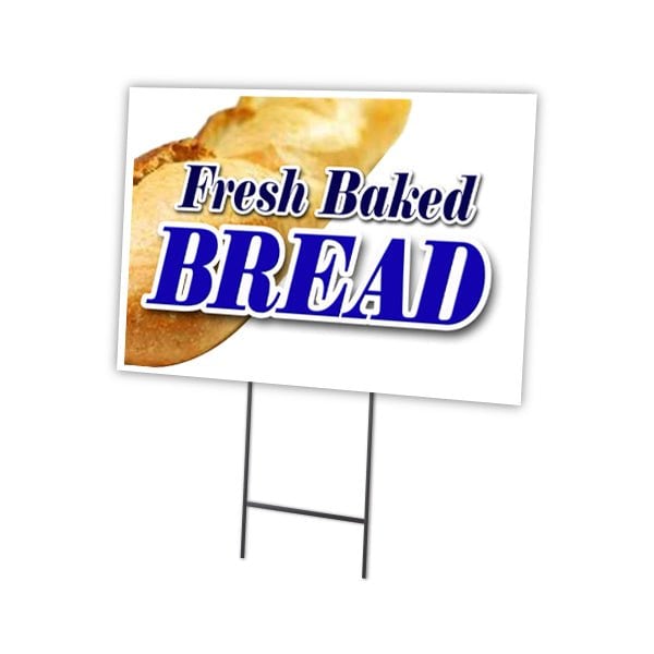 Signmission Fresh Baked Bread Yard Sign & Stake outdoor plastic coroplast window, C-1824 Fresh Baked Bread C-1824 Fresh Baked Bread - main